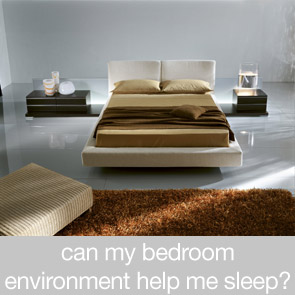 Can my Bedroom Environment Help me Sleep?