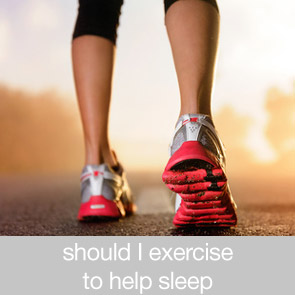 Should I Exercise to Help me Sleep?